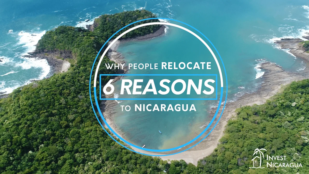 6 Reasons Why People are Relocating to Nicaragua Invest Nicaragua Real Estate San Juan del Sur Tola